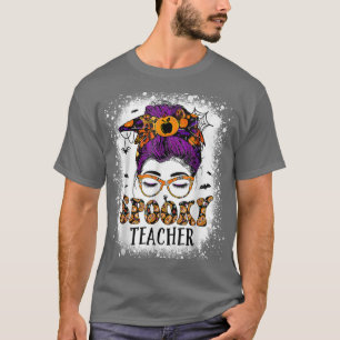 Spooky Teacher Messy Bun Bleached Halloween Teache T-Shirt