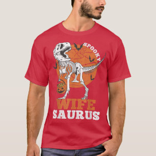 Spooky Wife Saurus Dinosaur Skeleton T rex Pumpkin T-Shirt
