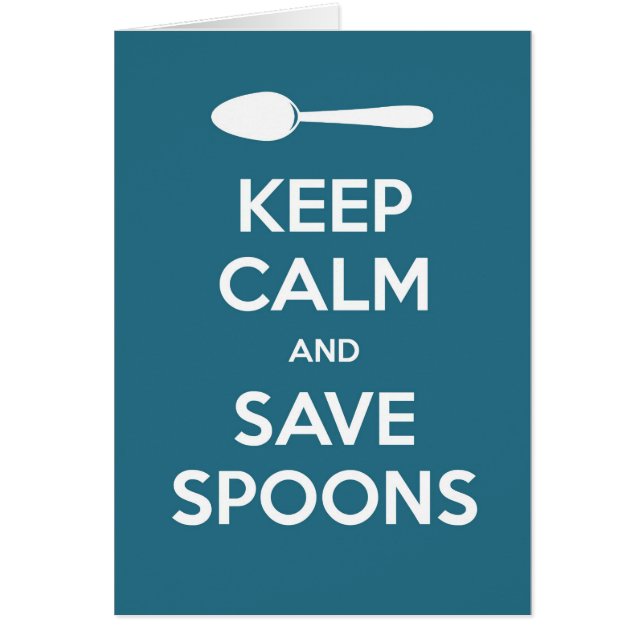 Spoonie-Keep Calm and Save Spoons-Chronic Illness (Front)