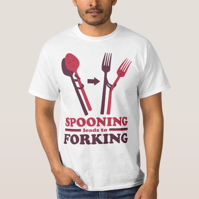 Spooning Leads to Forking Love Romance T-Shirt (Front)