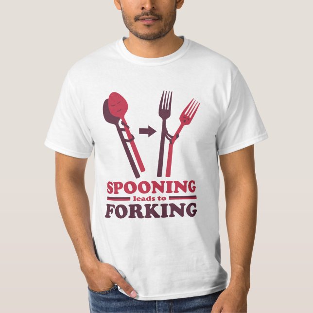 Spooning Leads to Forking Love Romance T-Shirt (Front)