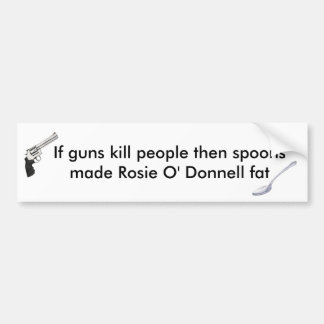 Spoons Made Rosie O' Donnell Fat Bumper Sticker