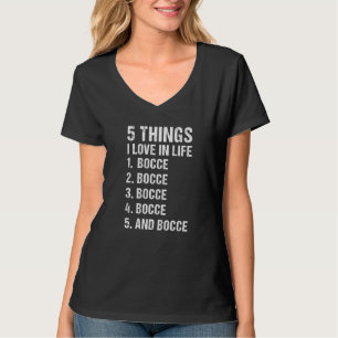 Sport 5 Things I Love In Life Bocce Premium T-Shirt