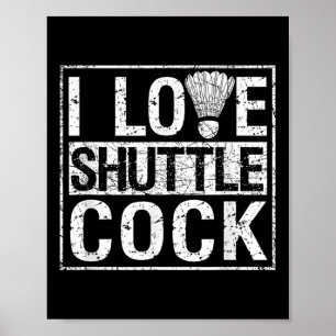 Sport Birdie Funny Badminton Players I Love Shuttl Poster