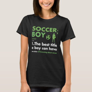 Sport Boy Definition Soccer 1 T-Shirt