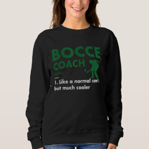 Sport Coach Definition Bocce Sweatshirt