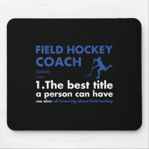 Sport Coach Definition Field Hockey Mouse Pad