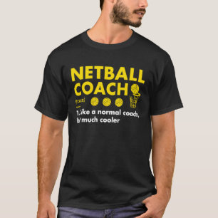 Sport Coach Definition Netball 1 T-Shirt