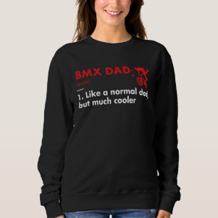 Sport Dad Definition BMX_1 Sweatshirt