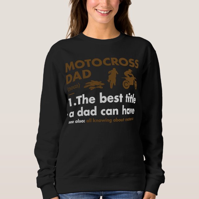 Sport Dad Definition Motocross Sweatshirt (Front)