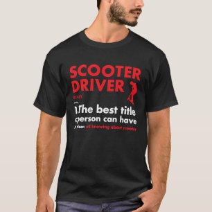 Sport Driveer Definition Scooter T-Shirt