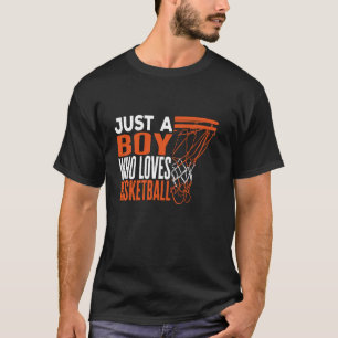 Sport Funny Just A Boy Who Loves Basketball T-Shirt
