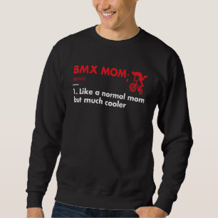 Sport Mom Definition BMX Sweatshirt