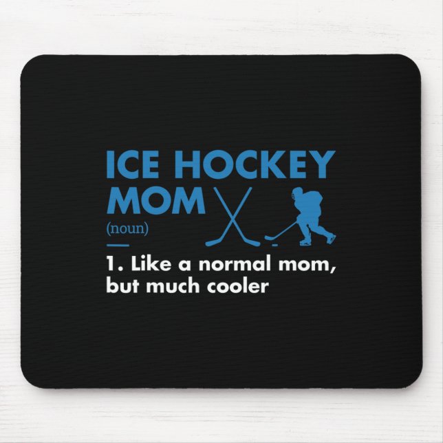 Sport Mum Definition Ice Hockey  Mouse Pad (Front)