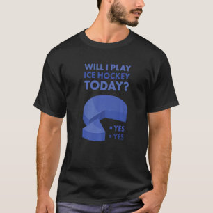 Sport Will I Play Ice Hockey Premium T-Shirt