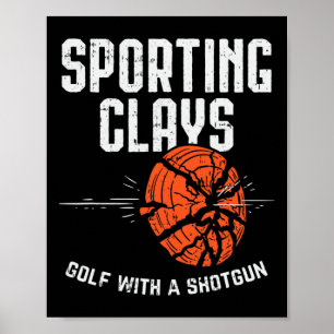 Sporting Clays Golf With A Shotgun For Clay Shooti Poster
