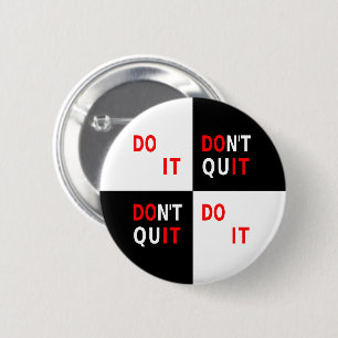 Sporting quote for life dont quit 6 cm round badge