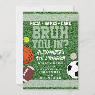 Sports Athletic Ball Bruh You In Teen Boy Birthday Invitation