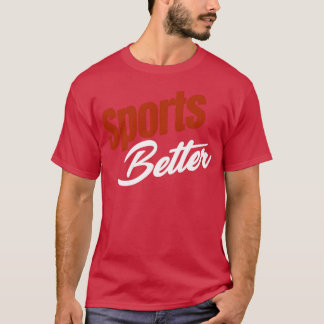 Sports Better Funny Sports Horse Betting Derby vin T-Shirt