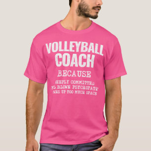 Sports Coach Definition Funny Volleyball T-Shirt