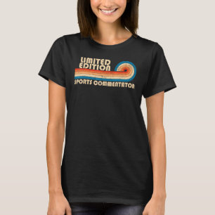 SPORTS COMMENTATOR Funny Job Title Profession Birt T-Shirt