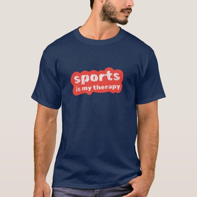 Sports is my therapy T-Shirt (Front)