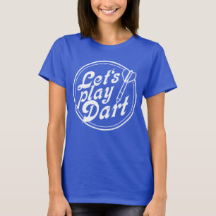 Sports Message - Lets Play Dart 2 T-Shirt