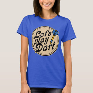 Sports Message - Lets Play Dart 5 T-Shirt