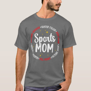 Sports Mom Appreciation Sports Mama Sport Mom Spor T-Shirt