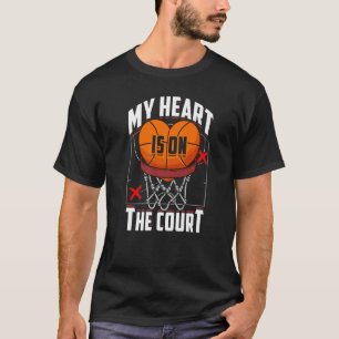 Sports Passion My heart is on the court Basketball T-Shirt