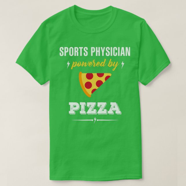 Sports Physician Powered By Pizza 1 T-Shirt (Design Front)