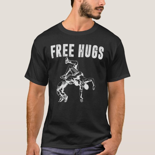 Sports Wrestling  Free Wrestler Hugs Wrestling  1 T-Shirt (Front)