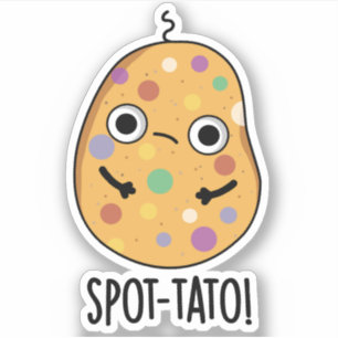 Spot-tato Funny Potato Pun