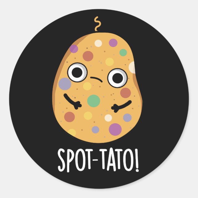 Spot-tato Funny Potato Pun Dark BG Classic Round Sticker (Front)