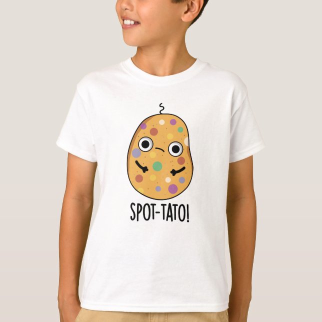 Spot-tato Funny Potato Pun  T-Shirt (Front)