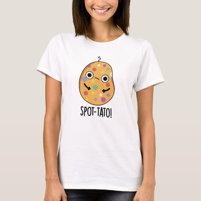 Spot-tato Funny Potato Pun  T-Shirt (Front)