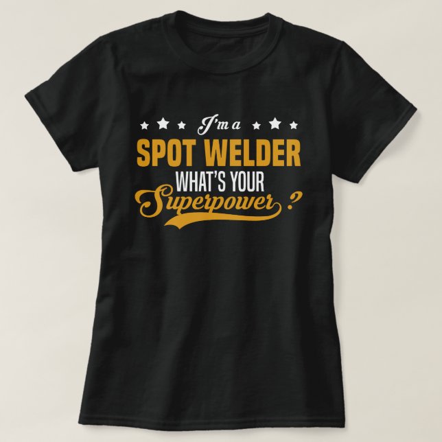 Spot Welder T-Shirt (Design Front)