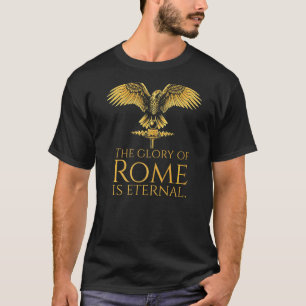 Spqr Roman Legion Aquila The Glory Of Rome Is Et T-Shirt