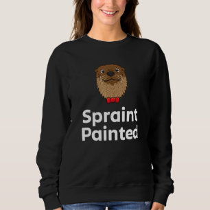 Spraint Paint Otter Otter Humor Joke Sweatshirt