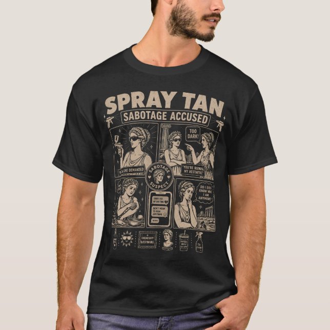 Spray tan sabotage T-Shirt (Front)