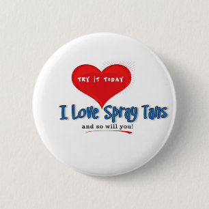 Spray Tanning Gift or Promotional Products 6 Cm Round Badge