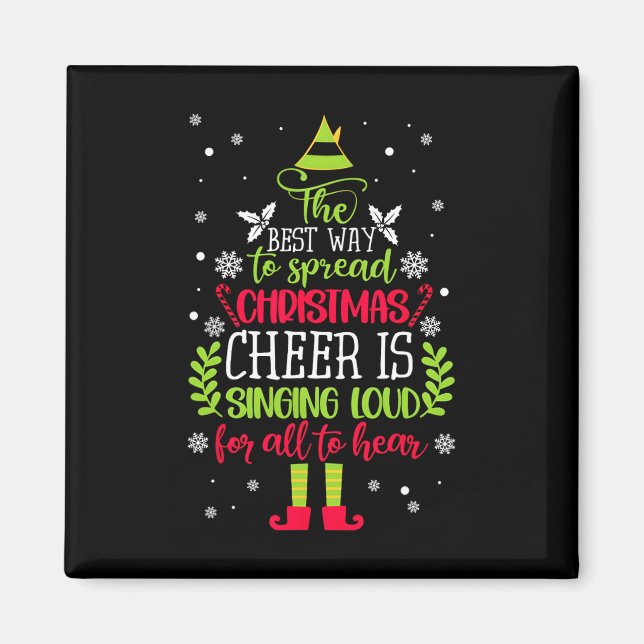 Spread Christmas Cheer Is Singing Loud  Xmas Elf P Magnet (Front)
