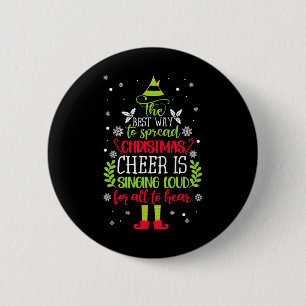 Spread Christmas Cheer Is Singing Loud Xmas Elf Pa 6 Cm Round Badge