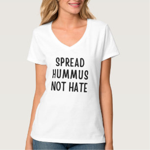 Spread Hummus Not Hate T-Shirt