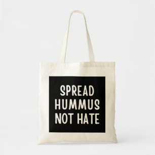Spread Hummus Not Hate Tote Bag