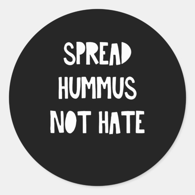 Spread Hummus Not Hate Vegan Vegetarian Food Gift Classic Round Sticker (Front)