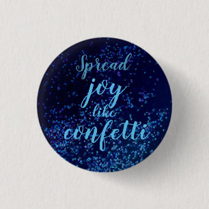 Spread Joy Like Confetti 3 Cm Round Badge