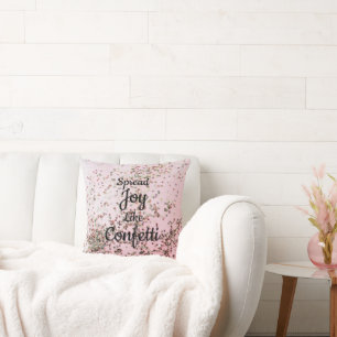 Spread Joy Like Confetti Pink Cushion