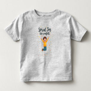 Spread Joy Like Confetti–Vibrant Positivity Design Toddler T-Shirt