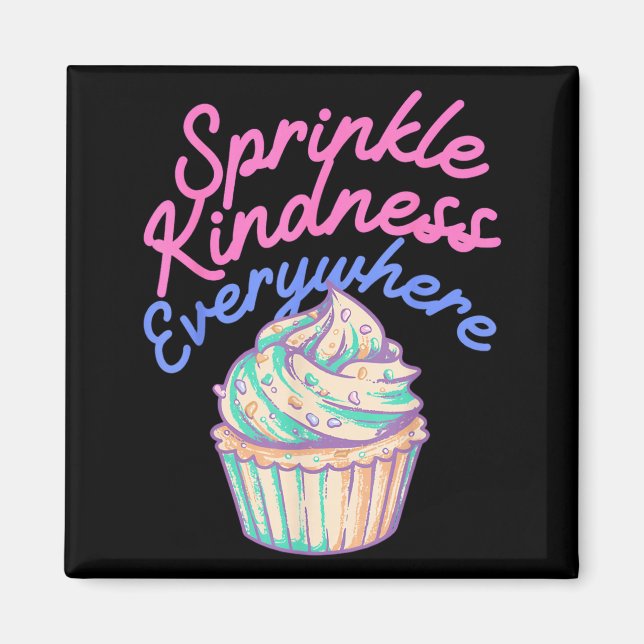 Spread Kindness Everywhere Be The Change You Want Magnet (Front)
